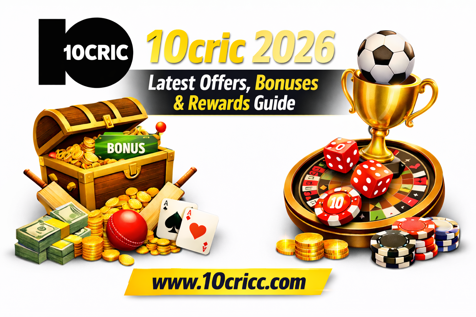 10cric 2026 Latest Offers Bonuses & Rewards Guide