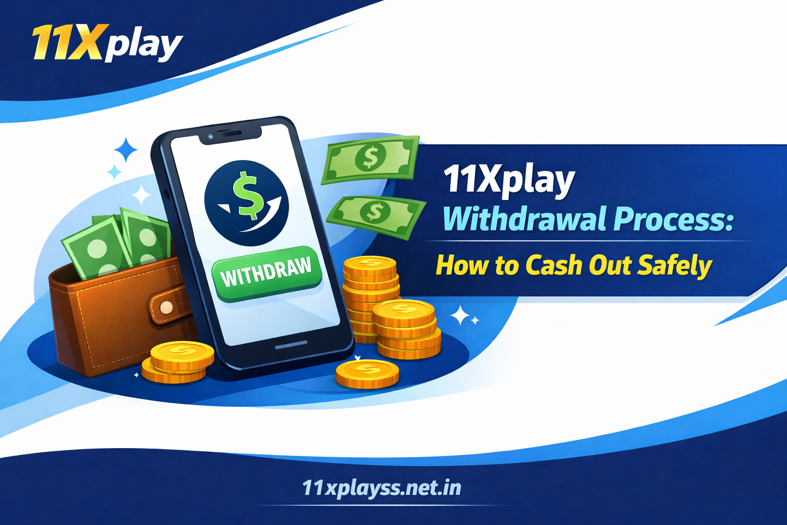 11Xplay Withdrawal Process: How to Cash Out Safely