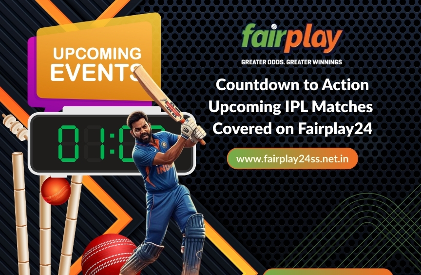 Countdown to Action: Upcoming IPL Matches Covered on Fairplay24