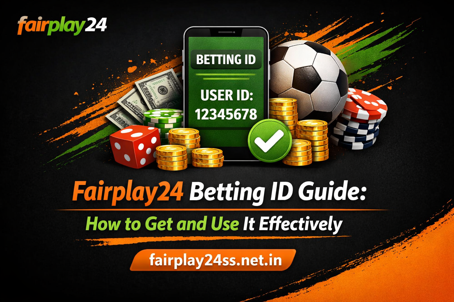 Fairplay24 Betting ID Guide: How to Get and Use It Effectively
