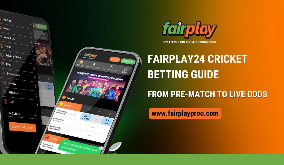 Fairplay24 Cricket Betting Guide: Pre-Match & Live Odds