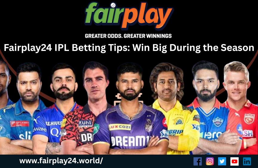 Fairplay24 IPL Betting Tips: Win Big During the Season