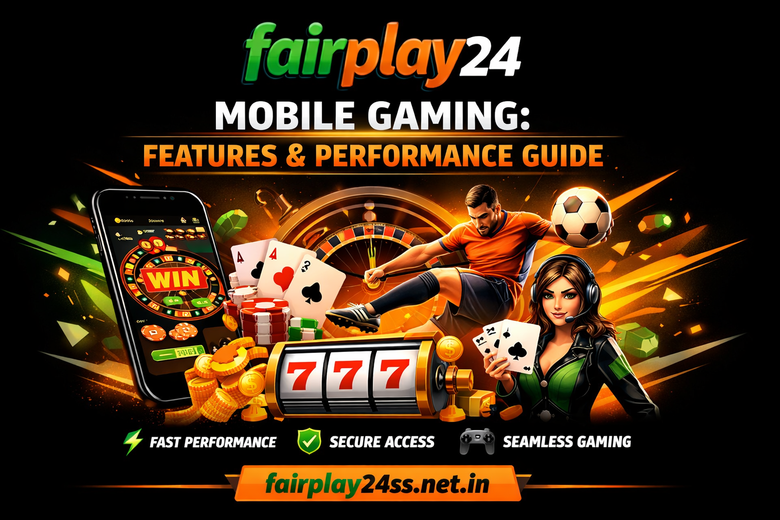 Fairplay24 Mobile Gaming: Features & Performance Guide