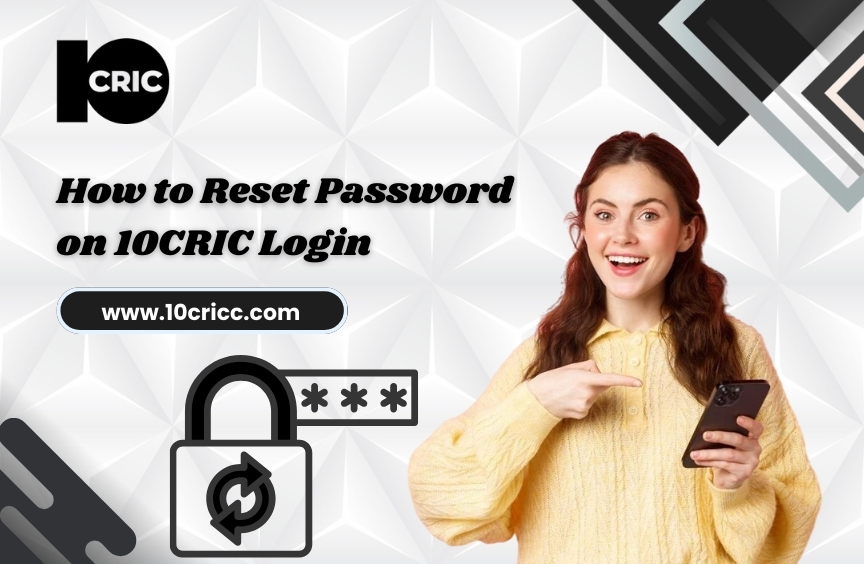 How to Reset Password on 10cric Login