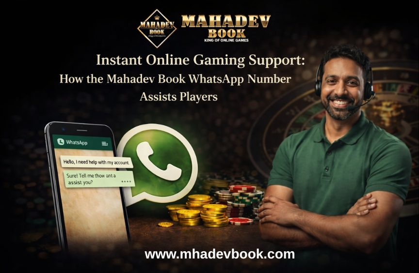 Instant Online Gaming Support: How the Mahadev Book WhatsApp Number Assists Players
