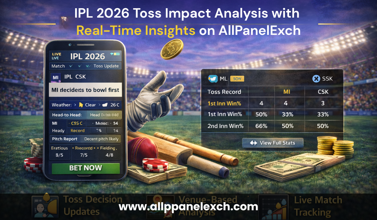 IPL 2026 Toss Impact Analysis with Real-Time Insights on AllPanelExch