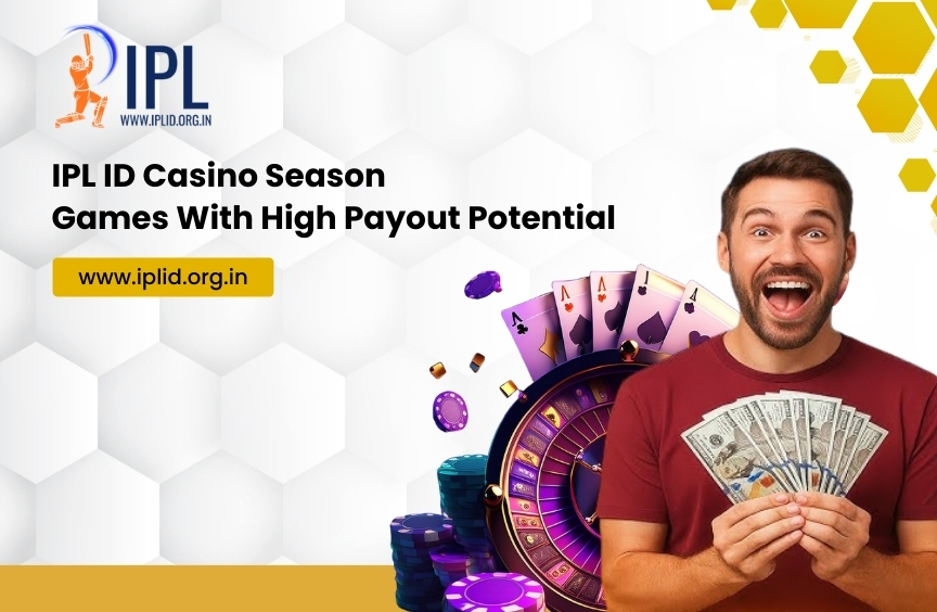 IPL ID Casino Season: Games With High Payout Potential