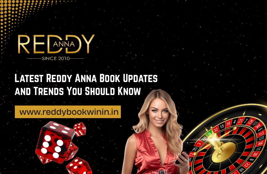 Latest Reddy Anna Book Updates and Trends You Should Know for a Better Digital Experience