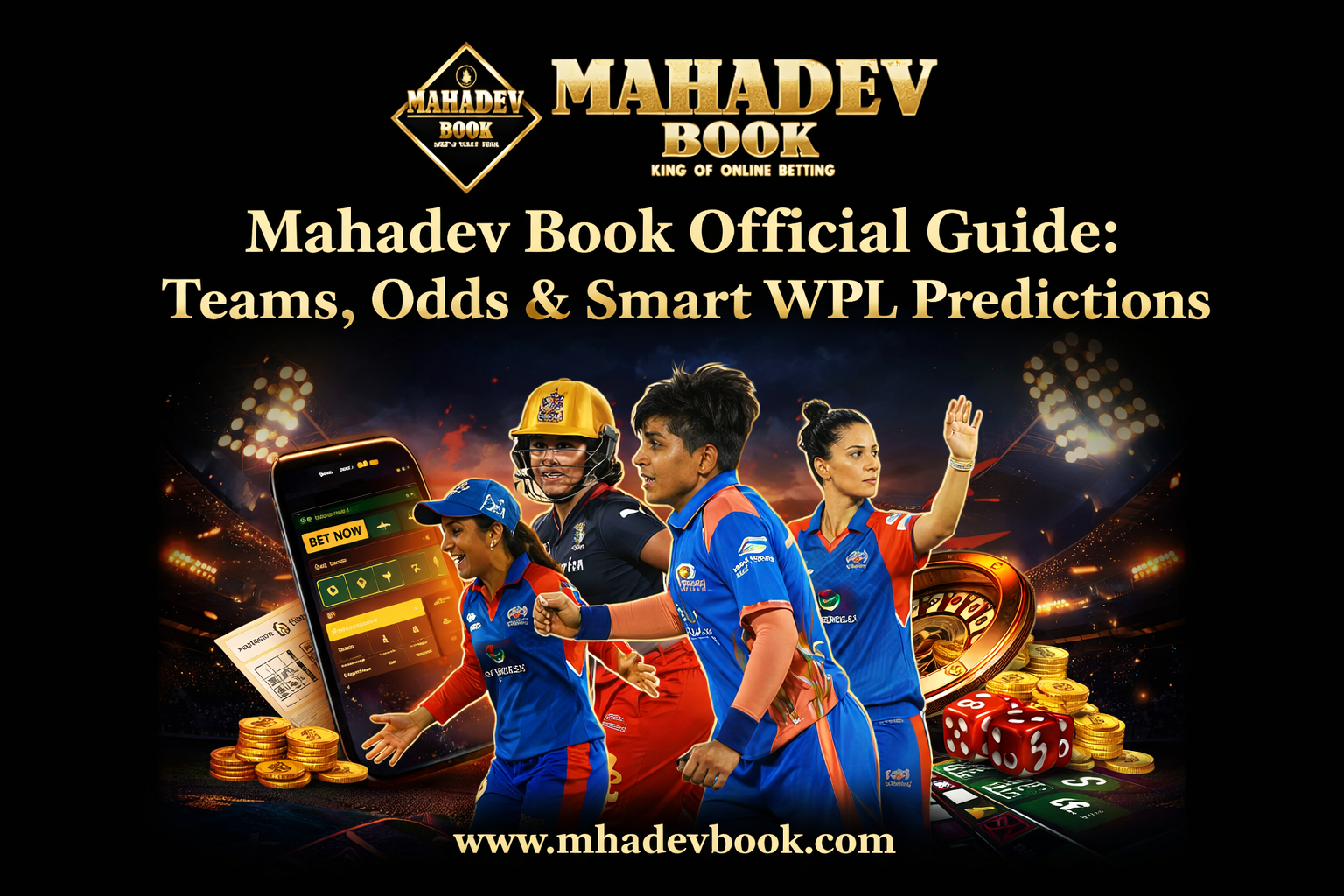 Mahadev Book Official Guide: Teams, Odds & Smart WPL Predictions