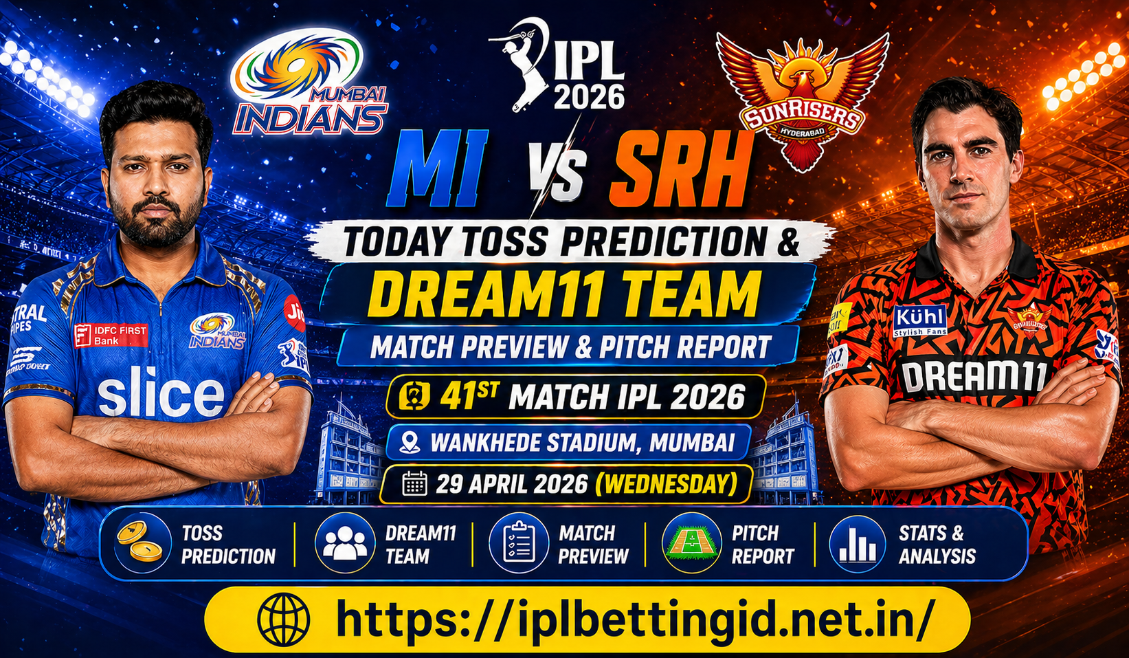 MI vs SRH Today Toss Prediction & Dream11 Team – Match Preview, Pitch Report for 41st Match IPL 2026 at Wankhede Stadium, Mumbai (29 April)