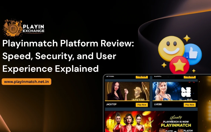 Playinmatch Platform Review: Speed, Security, and User Experience Explained
