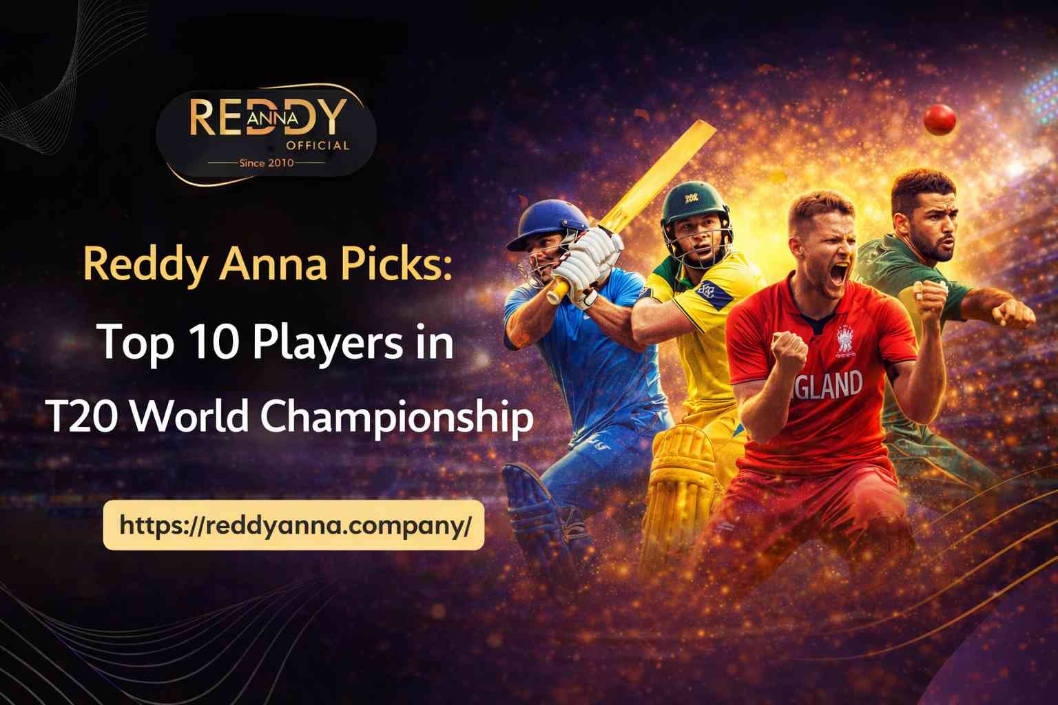 Reddy Anna Picks: Top 10 Players in T20 World Championship