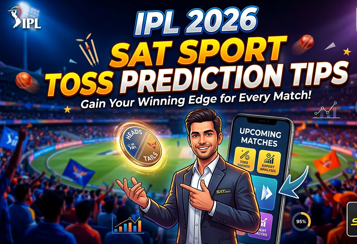 SAT Sport Toss Prediction Tips for IPL 2026 Matches