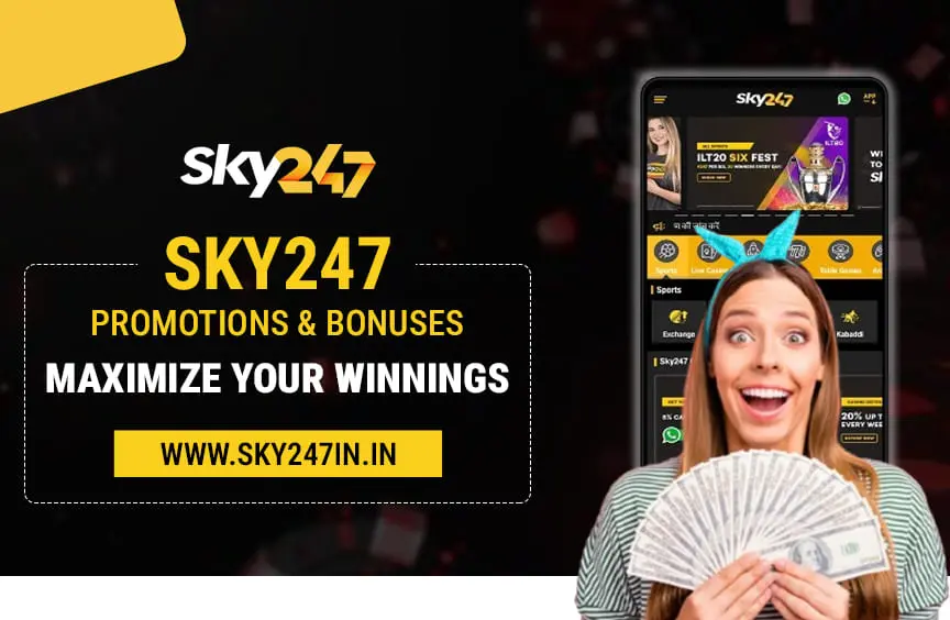 Sky247 Promotions & Bonuses: Maximize Your Winnings