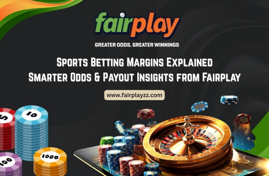 Sports Betting Margins Explained: Smarter Odds & Payout Insights from Fairplay