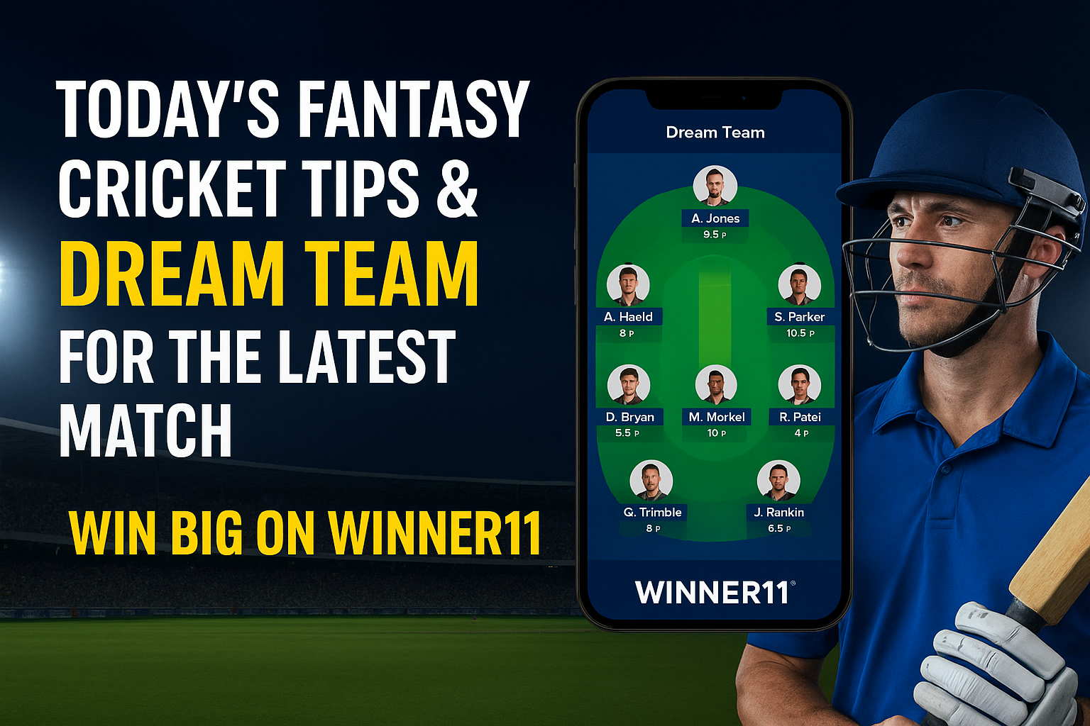 Today’s Fantasy Cricket Tips & Dream Team for the Latest Match – Win Big on Winner11