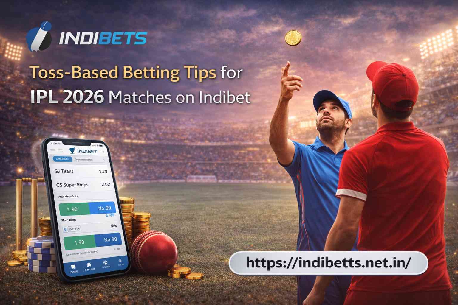 Toss-Based Betting Tips for IPL 2026 Matches on Indibet