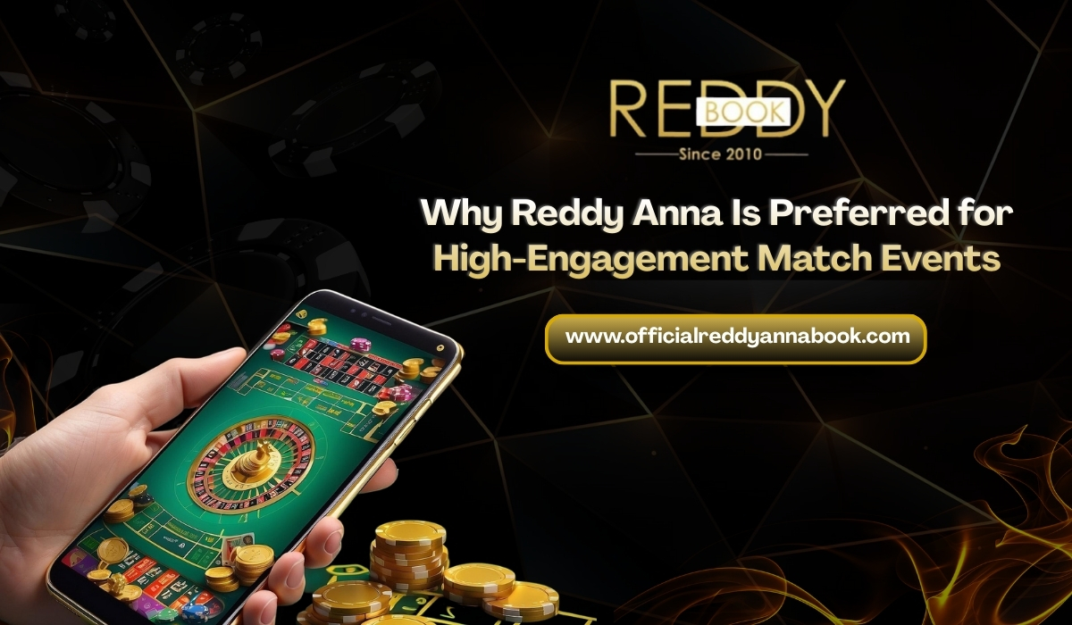 Why Reddy Anna Is Preferred for High-Engagement Match Events