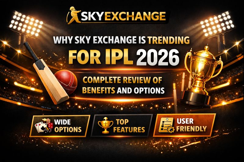 Why Sky Exchange Is Trending for IPL 2026: Complete Review of Benefits and Options