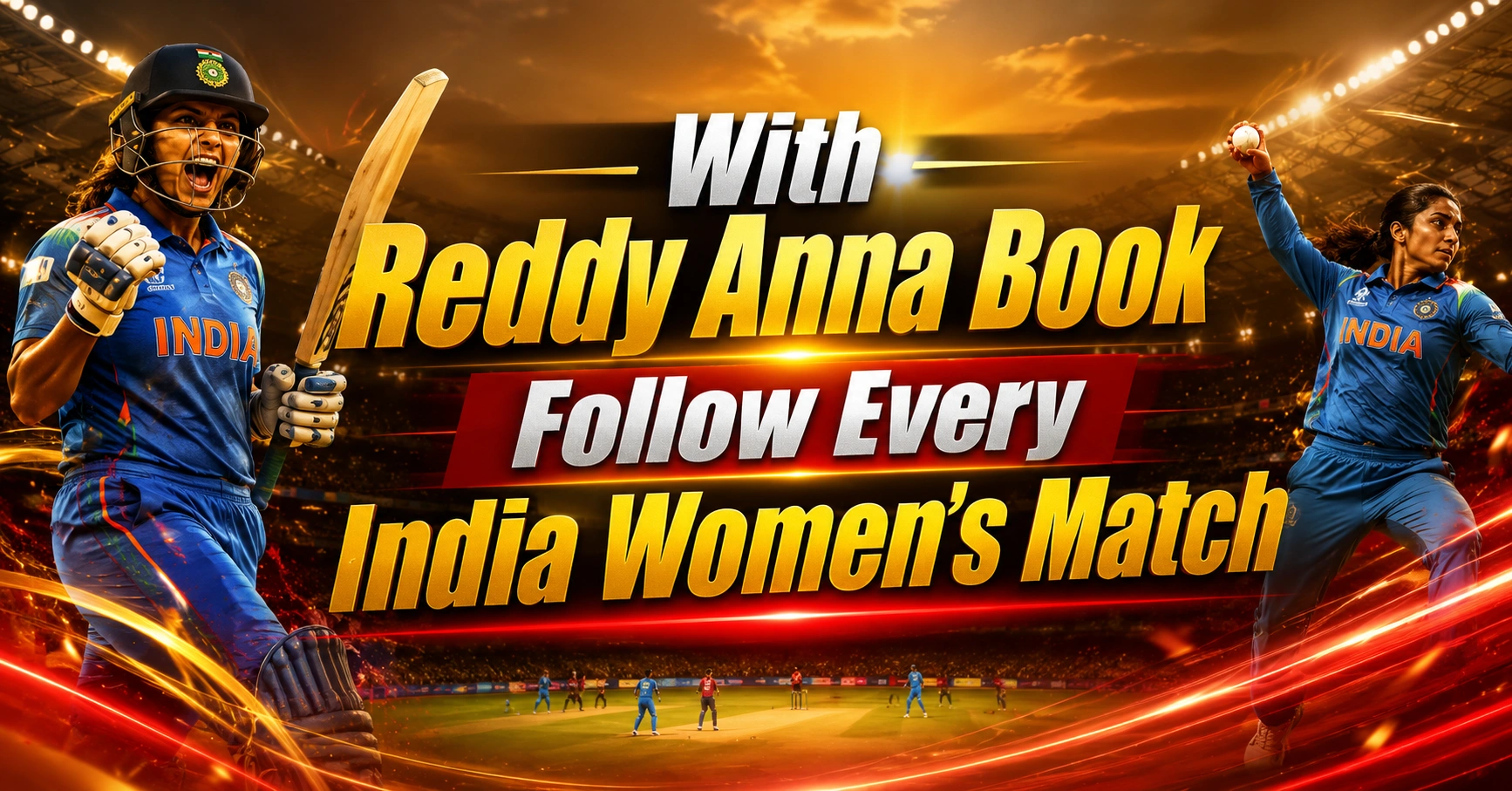 With Reddy Anna Book Follow Every India Women’s Match